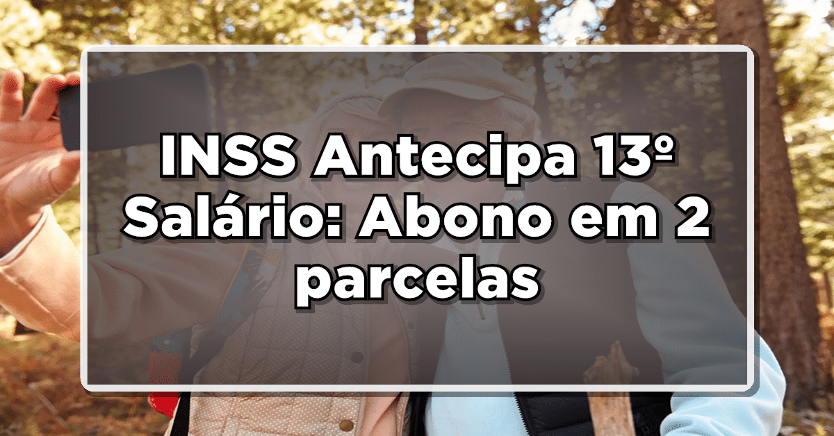 INSS Antecipa 13º Salário
