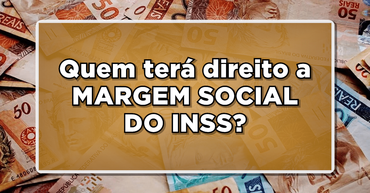 Quem tem direito a margem social
