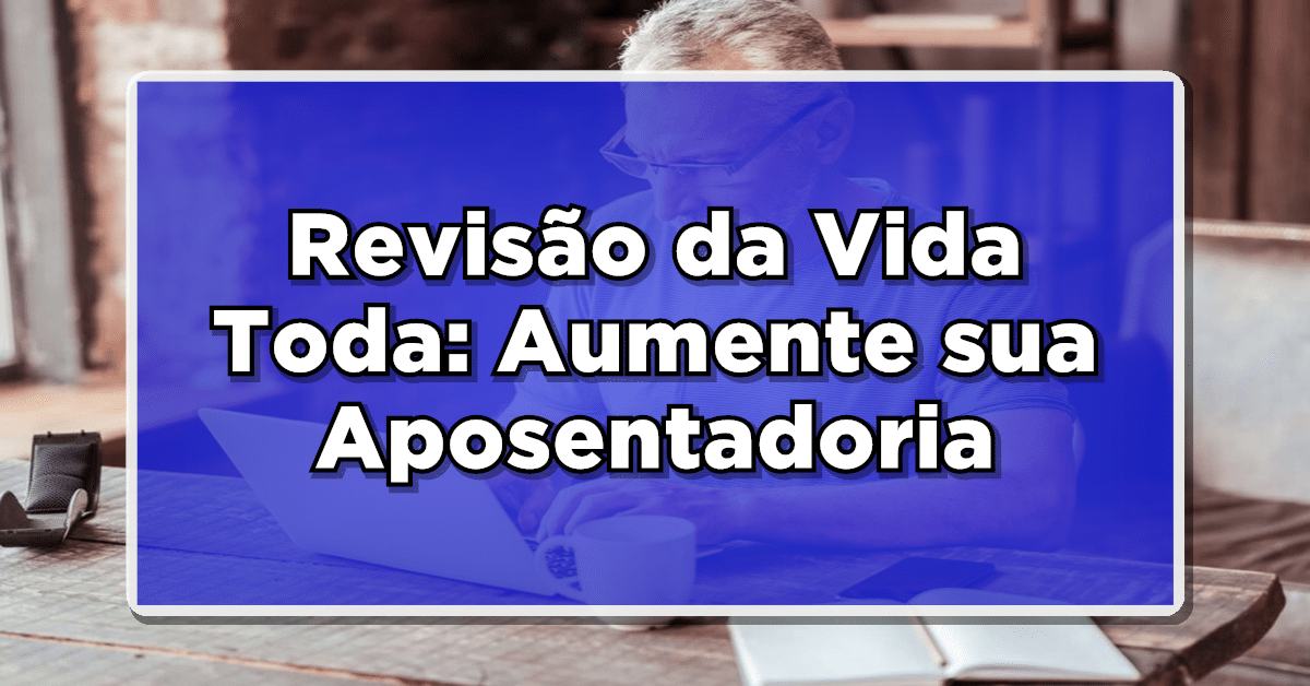 Revisão da Vida Toda