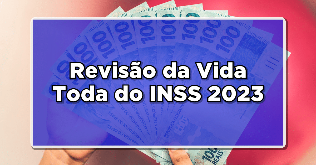 revisão da vida toda do INSS
