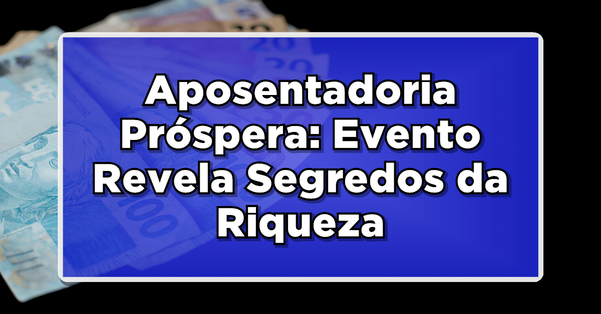 “Segredos da Riqueza”