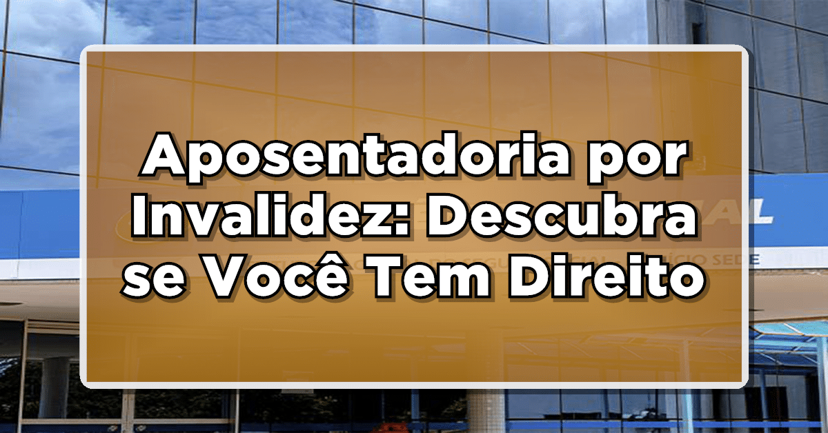 aposentadoria por invalidez