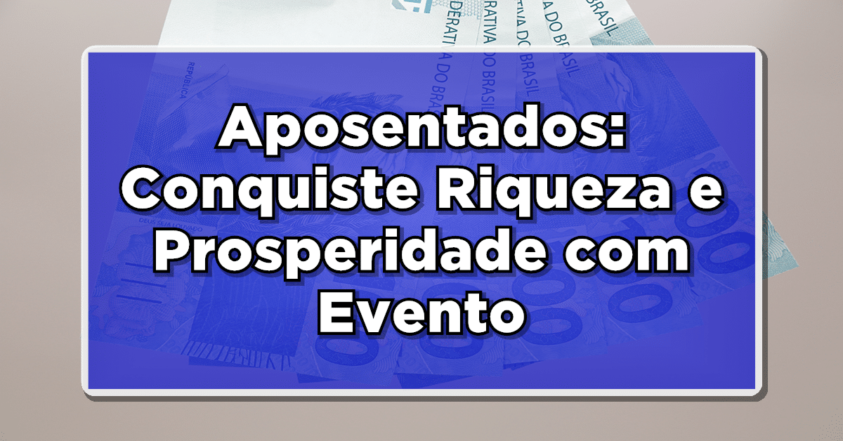 evento “Segredos da Riqueza”