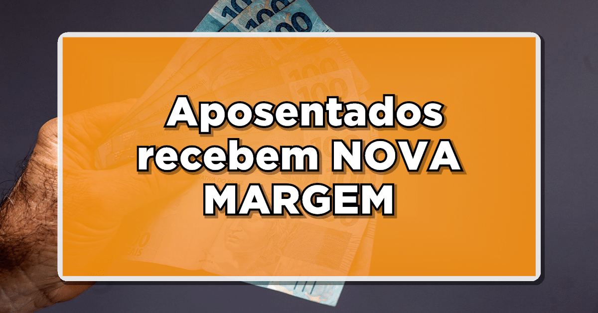 Atualização Bancária: Aposentados recebem NOVA MARGEM - Confira as informações atualizadas!
