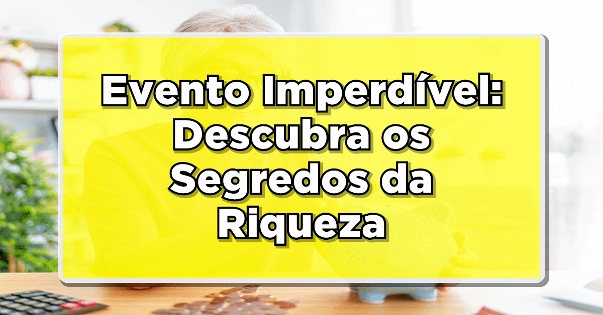 "Segredos da Riqueza"