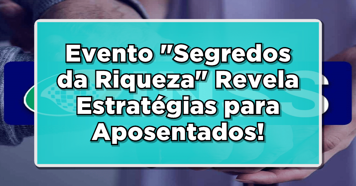 Segredos da Riqueza aposentados