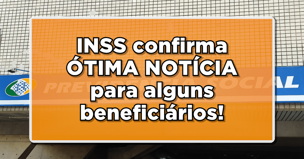 BPC: INSS confirma ÓTIMA NOTÍCIA para alguns beneficiários!