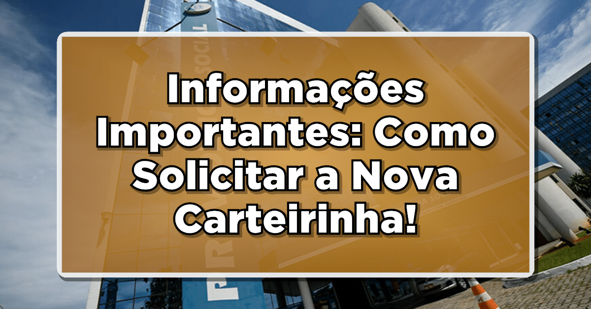 Informações Importantes: Como Solicitar a Nova Carteirinha do Idoso 2023 - Não Deixe de Conferir!