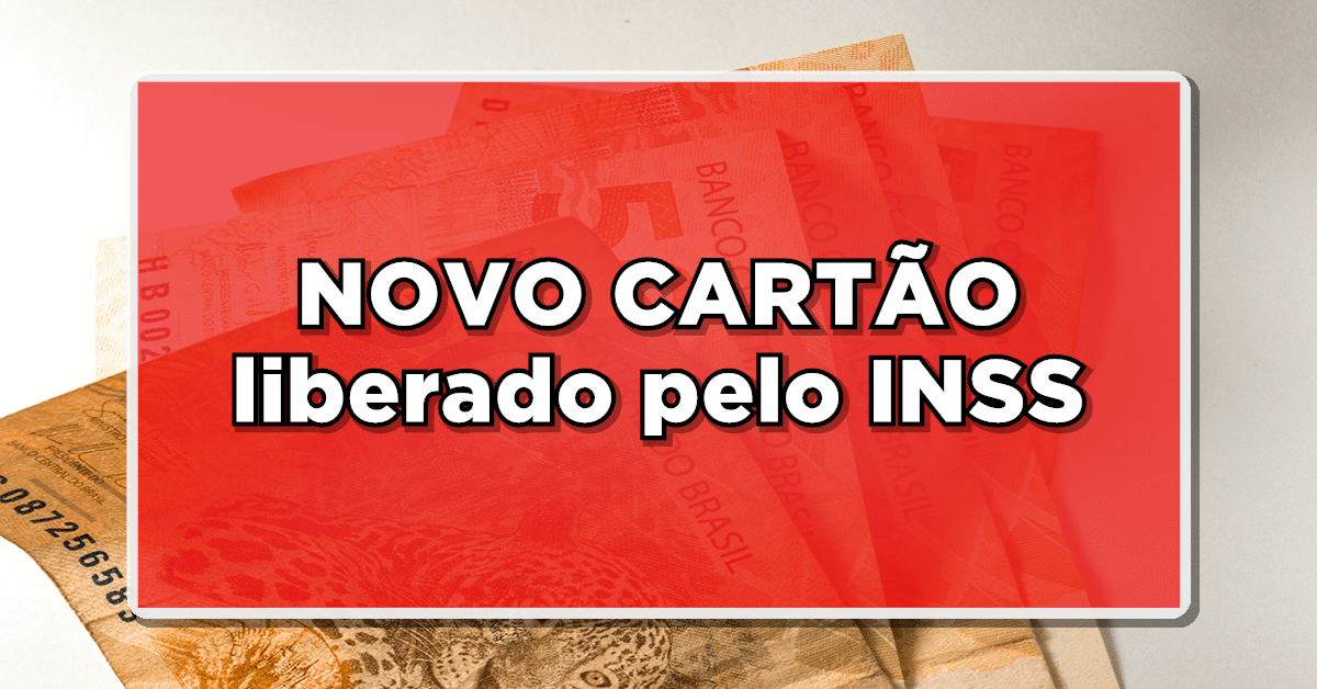 Confira como receber NOVO CARTÃO liberado pelo INSS