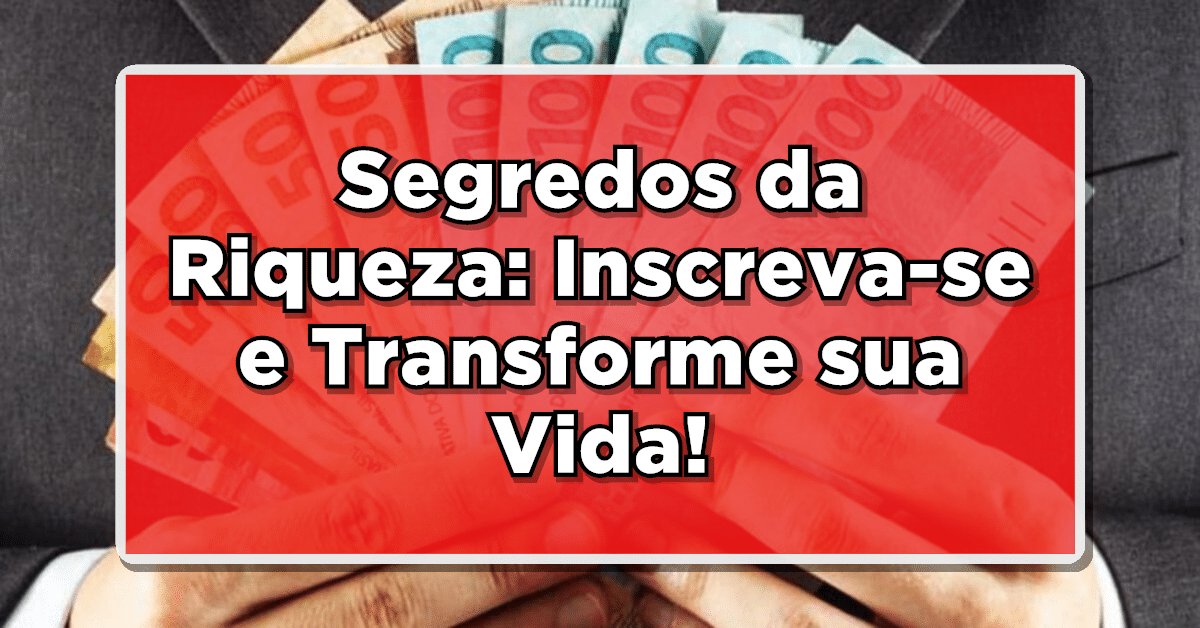 Saia das Dívidas: Evento Exclusivo Revela Segredos da Riqueza