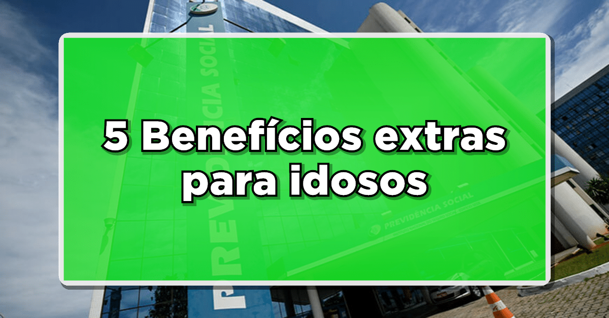 benefícios extras para idosos