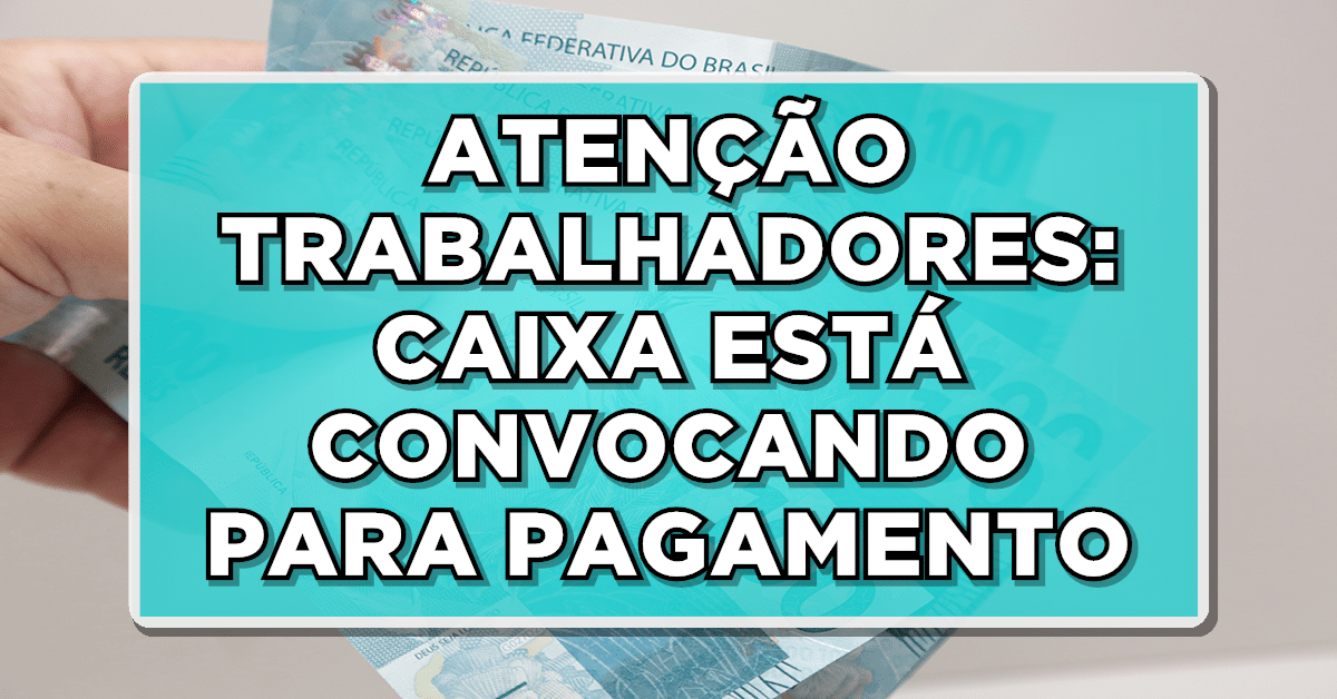 Cotas do PIS/PASEP começam a ser convocadas para pagamento.
