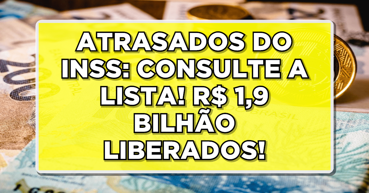Recursos liberados: Justiça Federal determina pagamento de R$ 1,9 bilhão em atrasados do INSS - Saiba mais!