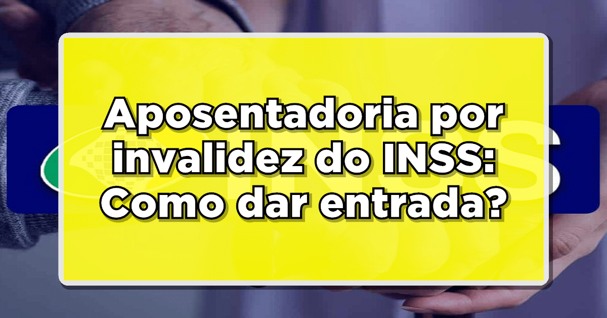 aposentadoria por invalidez do INSS