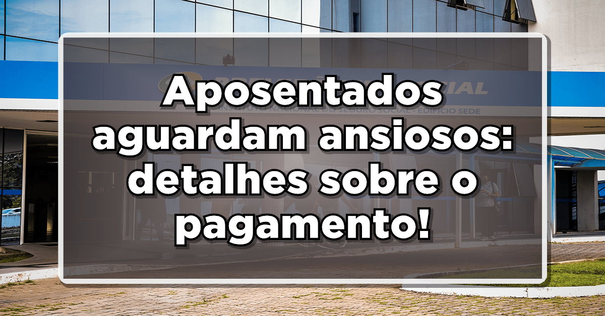 Aposentados aguardam ansiosos: 14º Salário 2023
