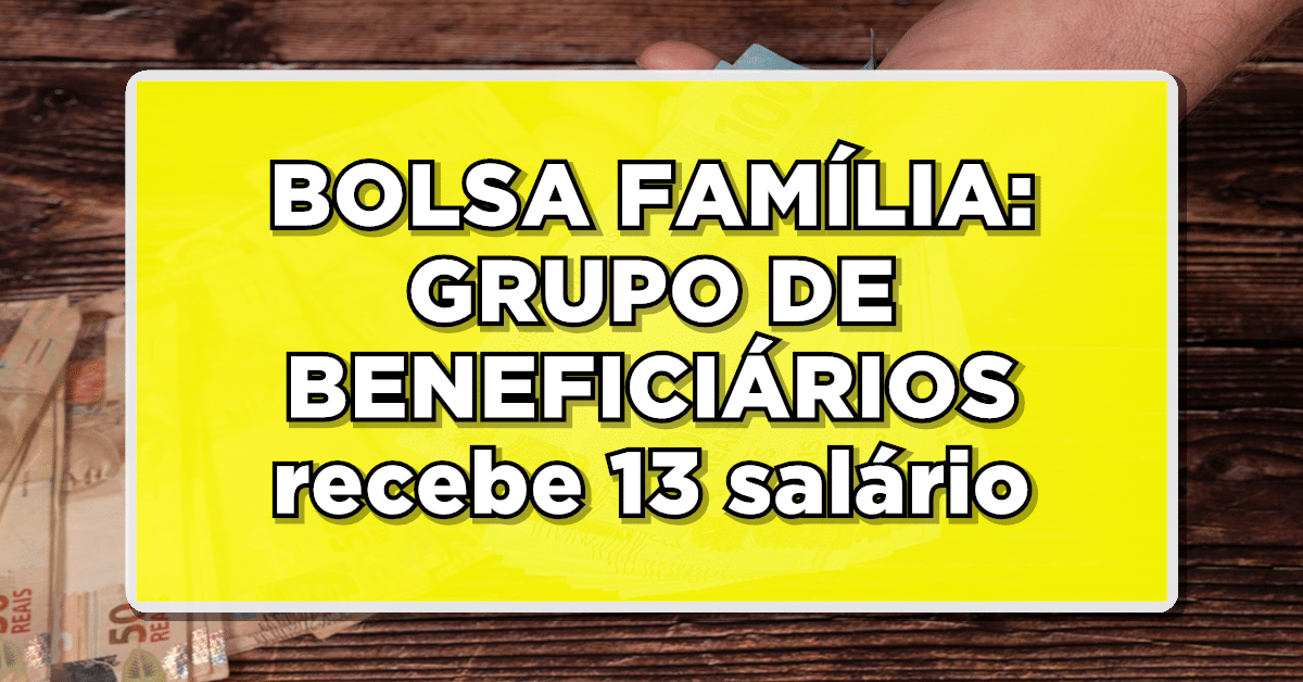 13 salário Bolsa Família
