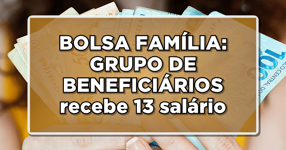 13 salário Bolsa Família