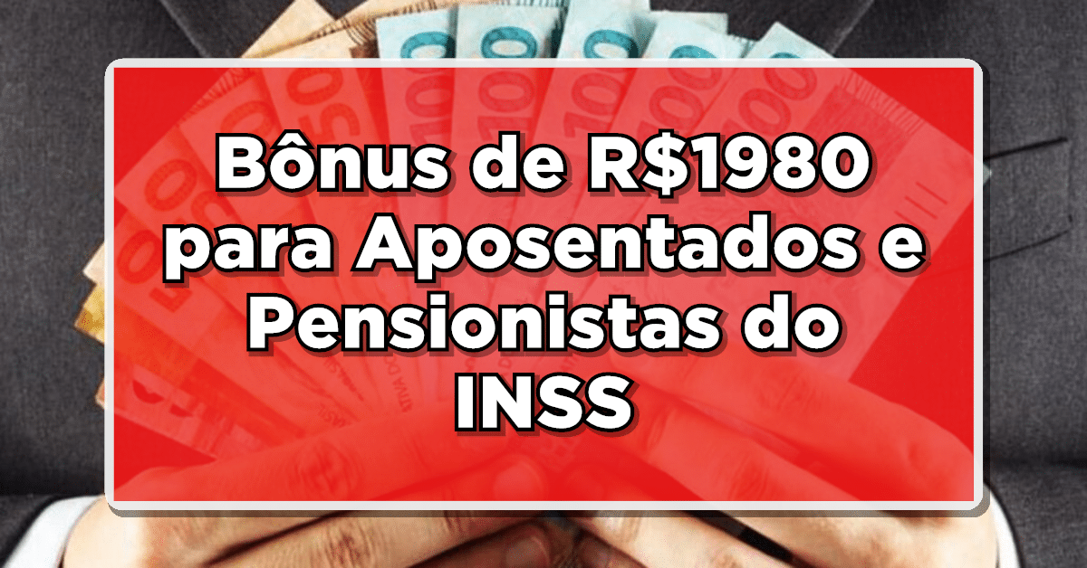 Bônus de R$1980 do INSS