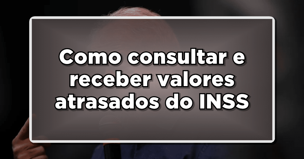 INSS valores atrasados