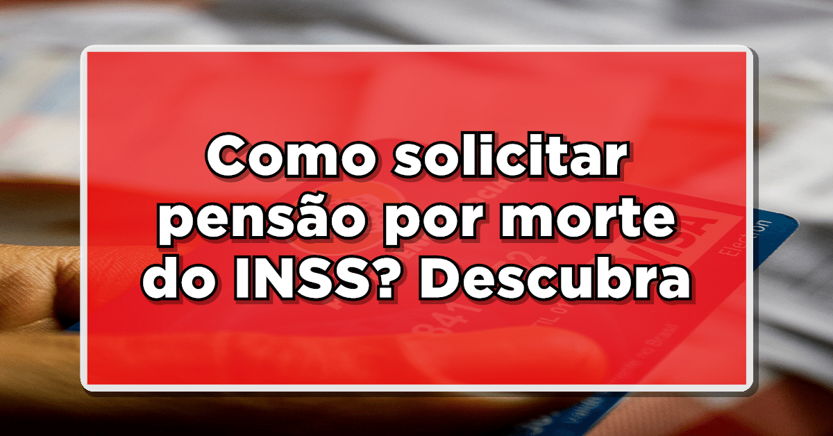 Informações sobre o novo cálculo para concessão da Pensão por Morte.