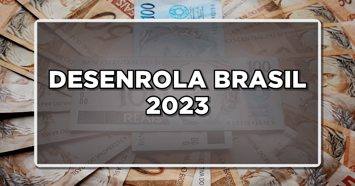 DESENROLA BRASIL