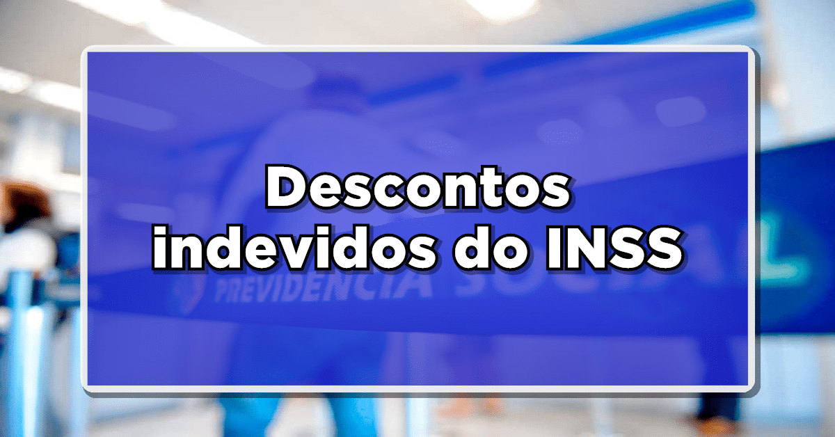 descontos indevidos INSS