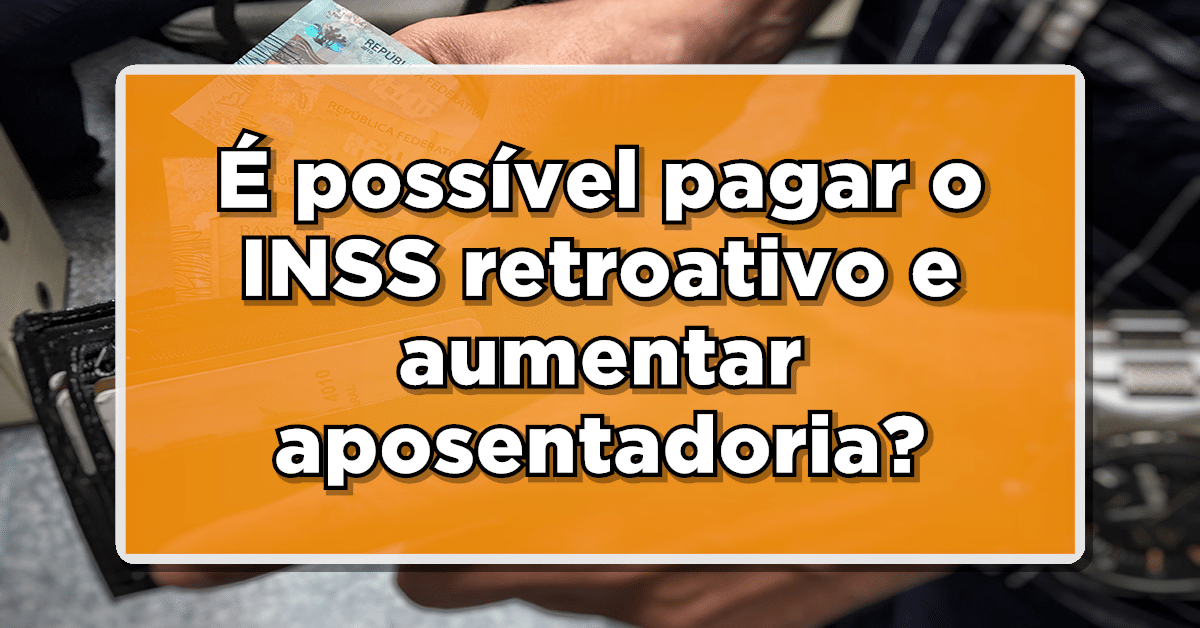como pagar inss retroativo