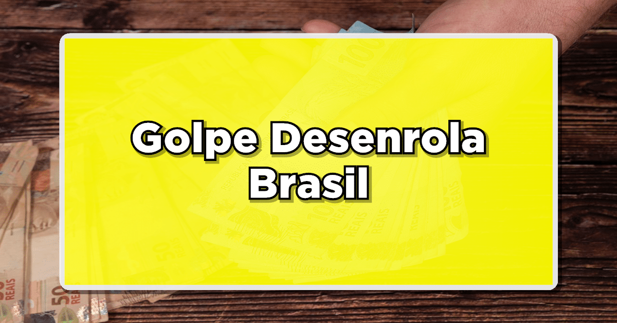 DESENROLA BRASIL