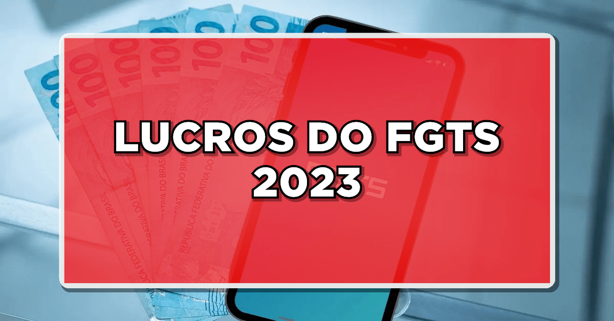 lucros do FGTS 2023