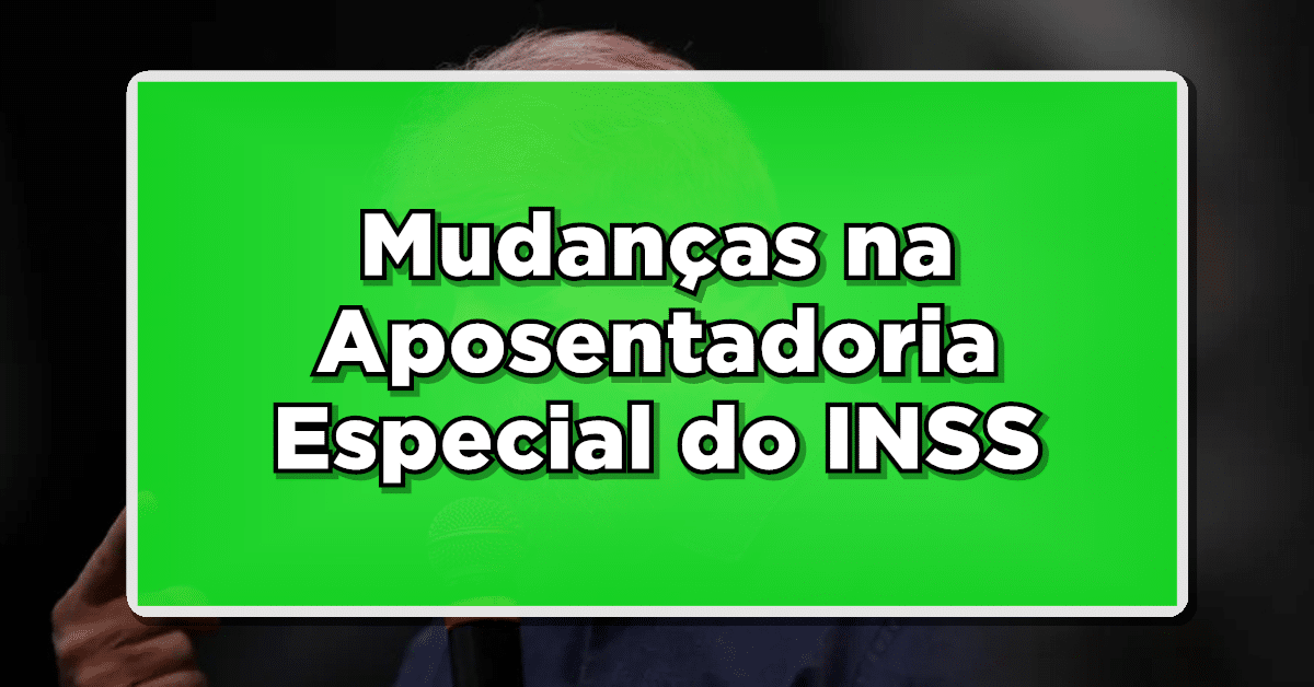 Aposentadoria Especial do INSS