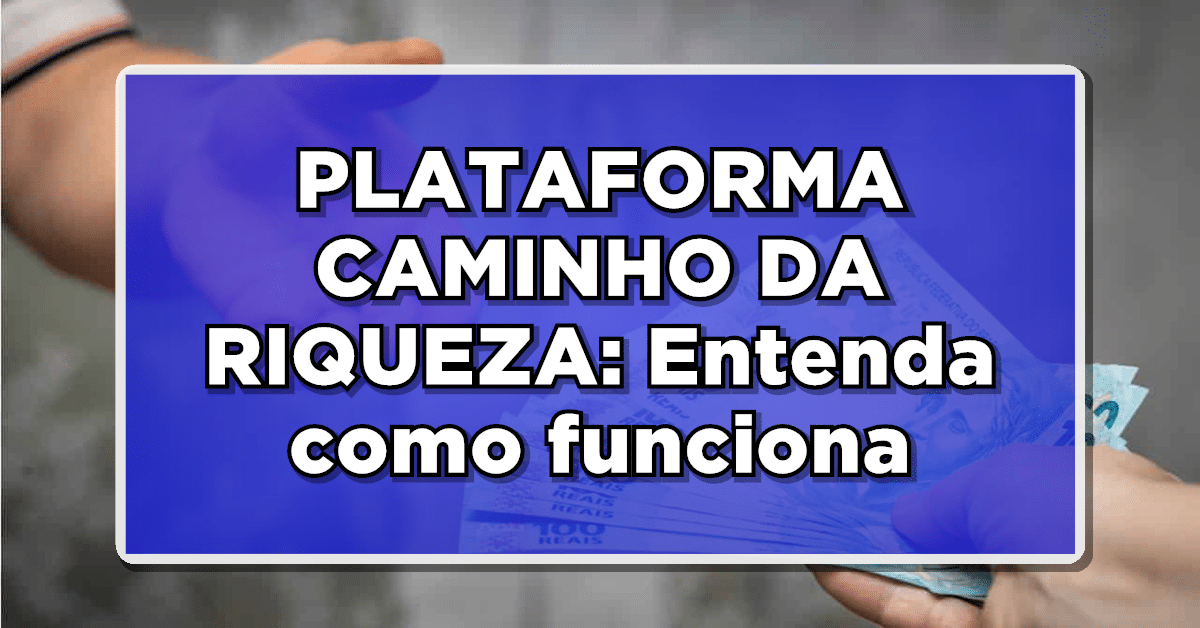 plataforma caminho na riqueza