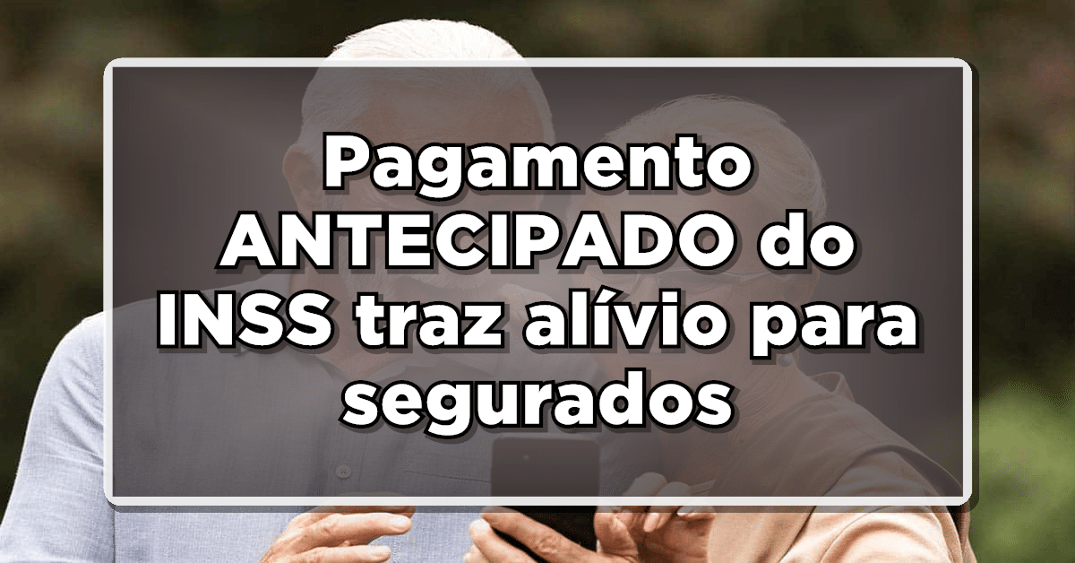Pagamento antecipado INSS