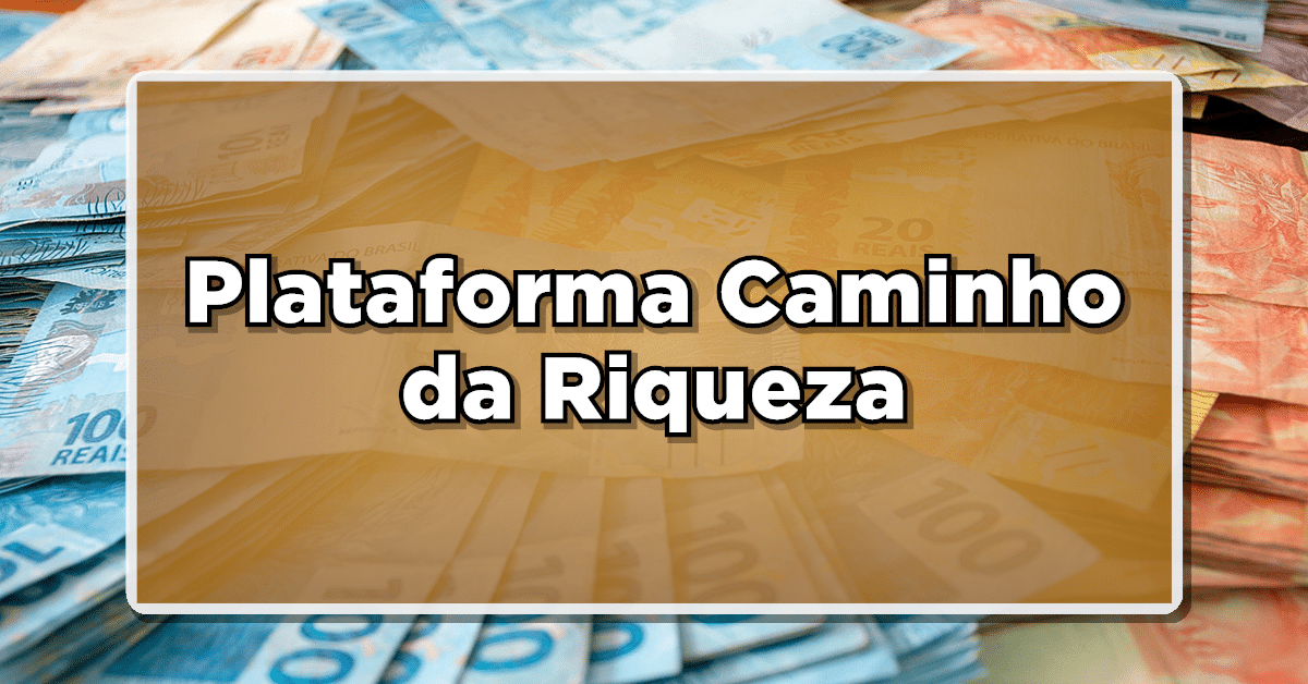 plataforma caminho da riqueza