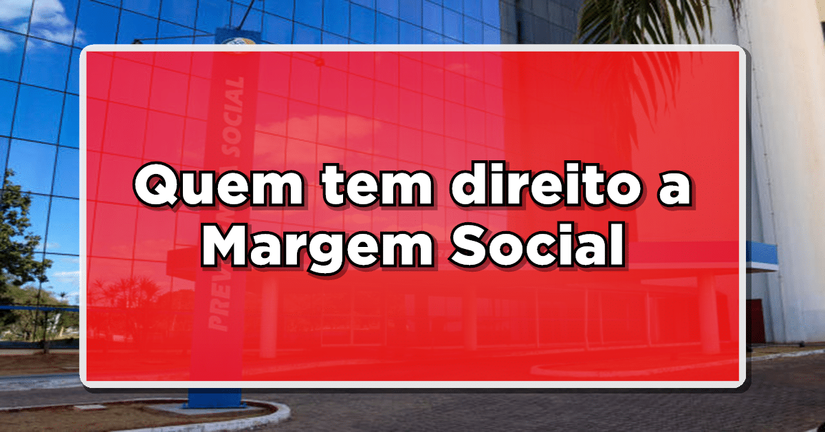 quem tem direito a margem social do inss