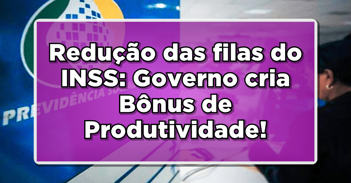 redução das filas inss