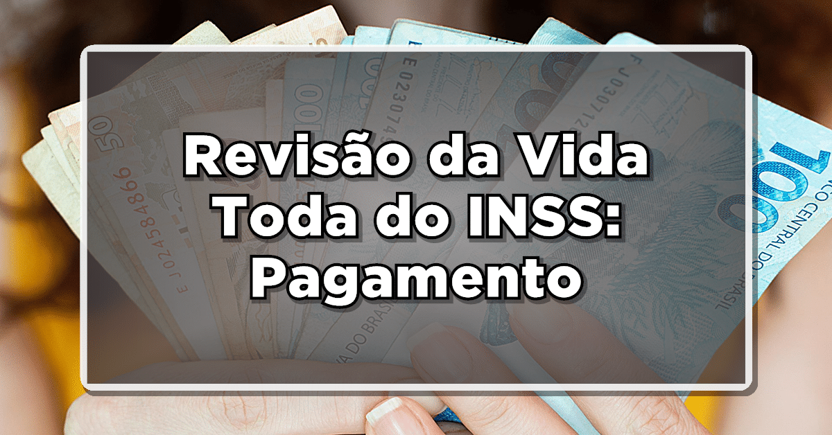 Revisão da Vida Toda do INSS