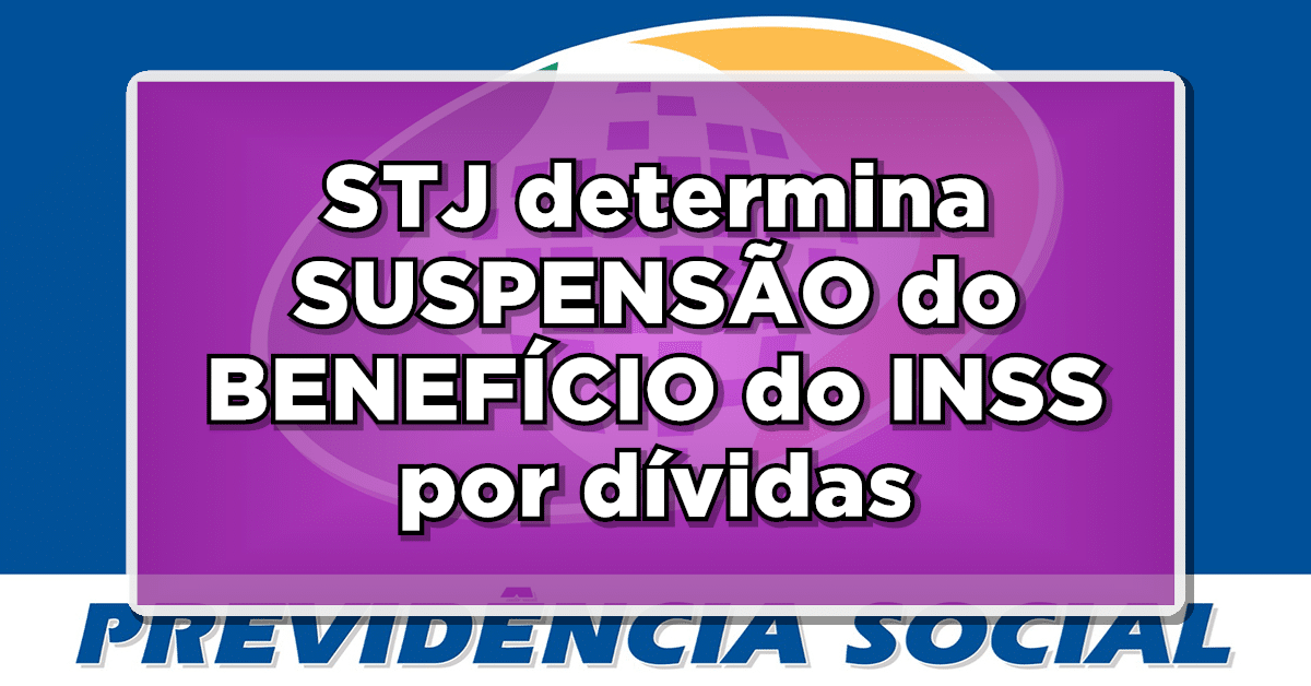 suspensão do benefício do INSS