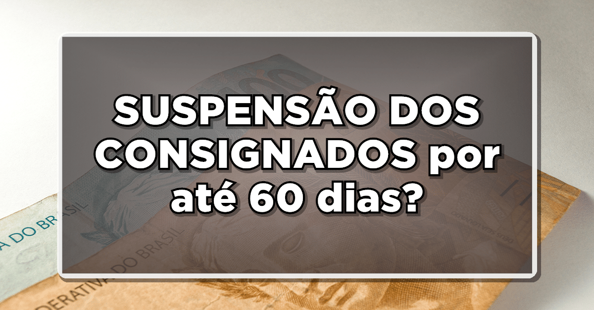 suspensão dos consignados