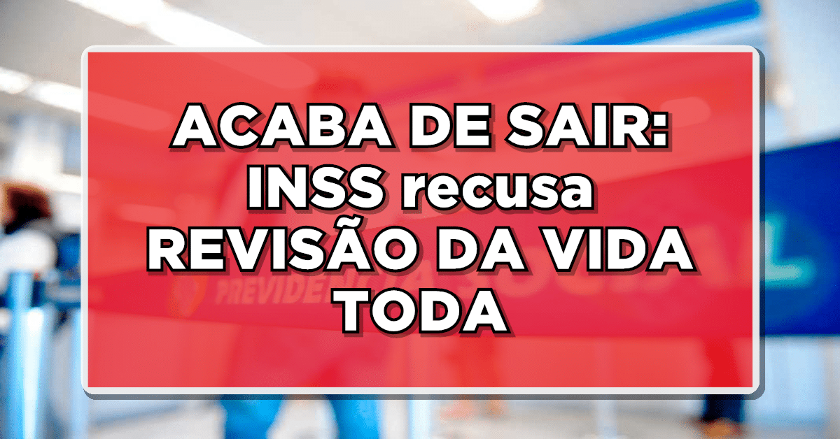 STF obriga o INSS a pagar revisão da vida toda para segurados.