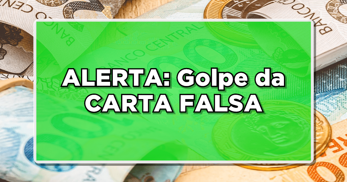 golpe da carta falsa
