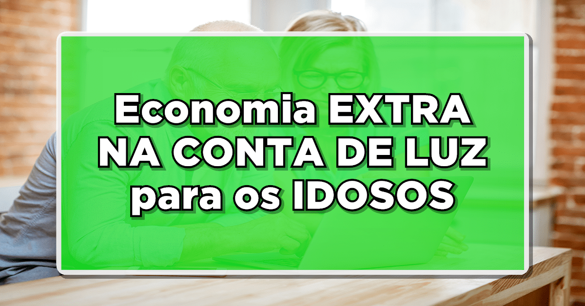 Desconto na conta de luz de idosos é garantido pelo Estatuto do idoso.