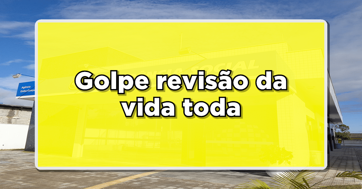 golpe revisão da vida toda