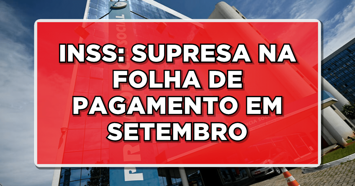 Setembro de 2023 trará novidades e surpresas nos pagamentos do INSS.
