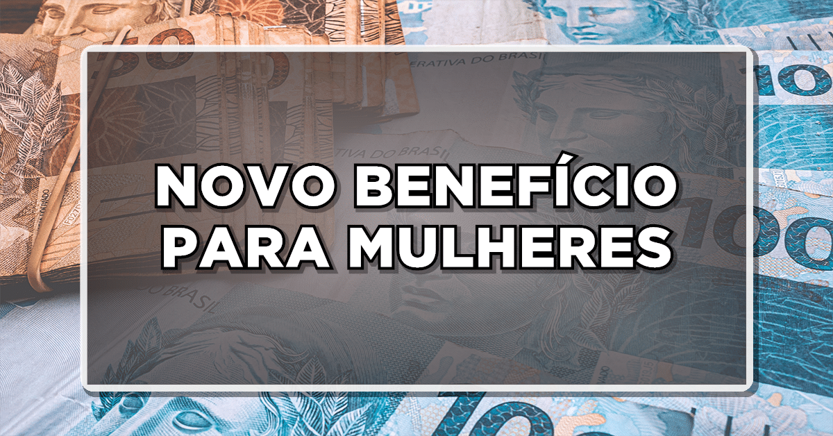 beneficio para mulheres