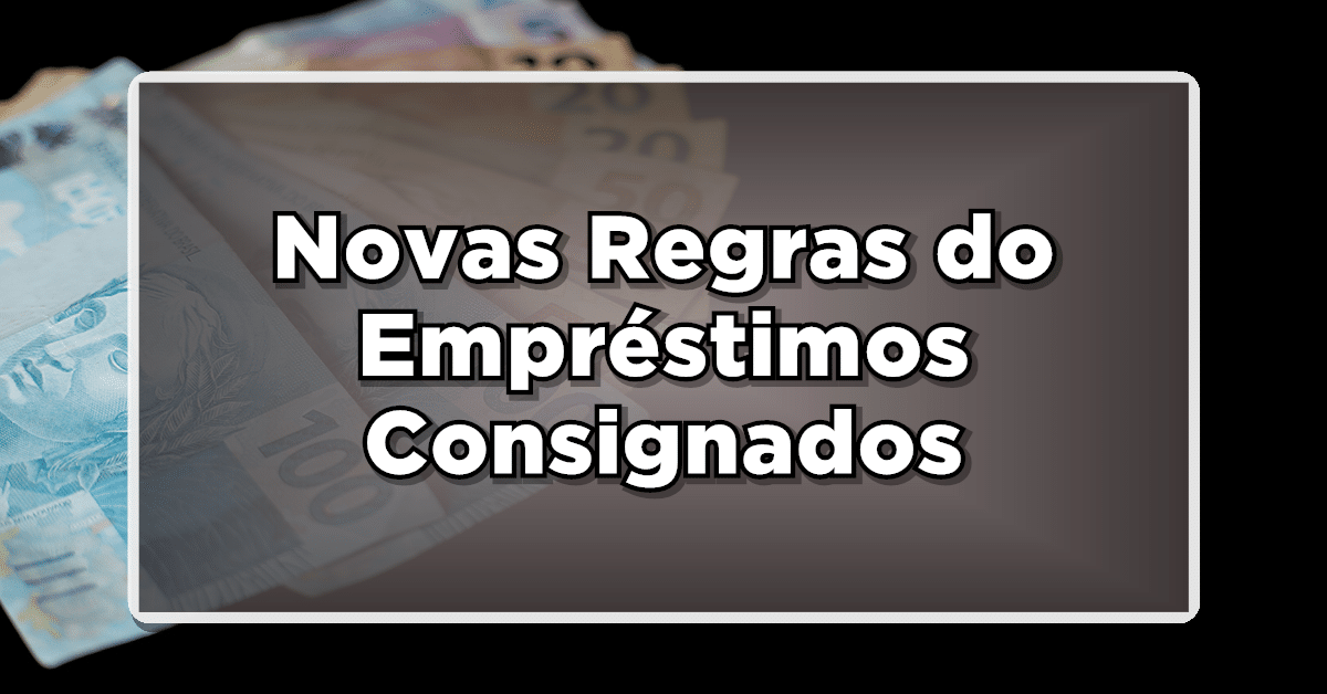 Novas regras consignado