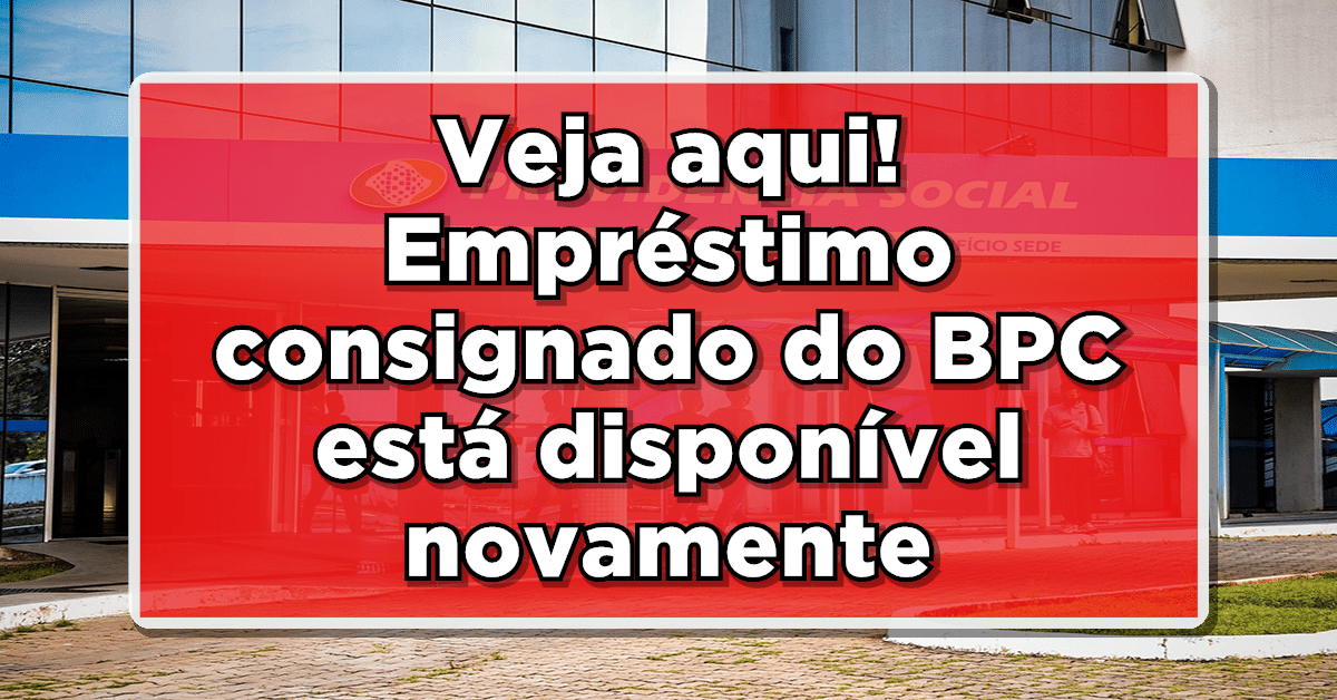 GRANDE NOVIDADE: AUXÍLIO ESPECIAL! EMPRÉSTIMO BPC!