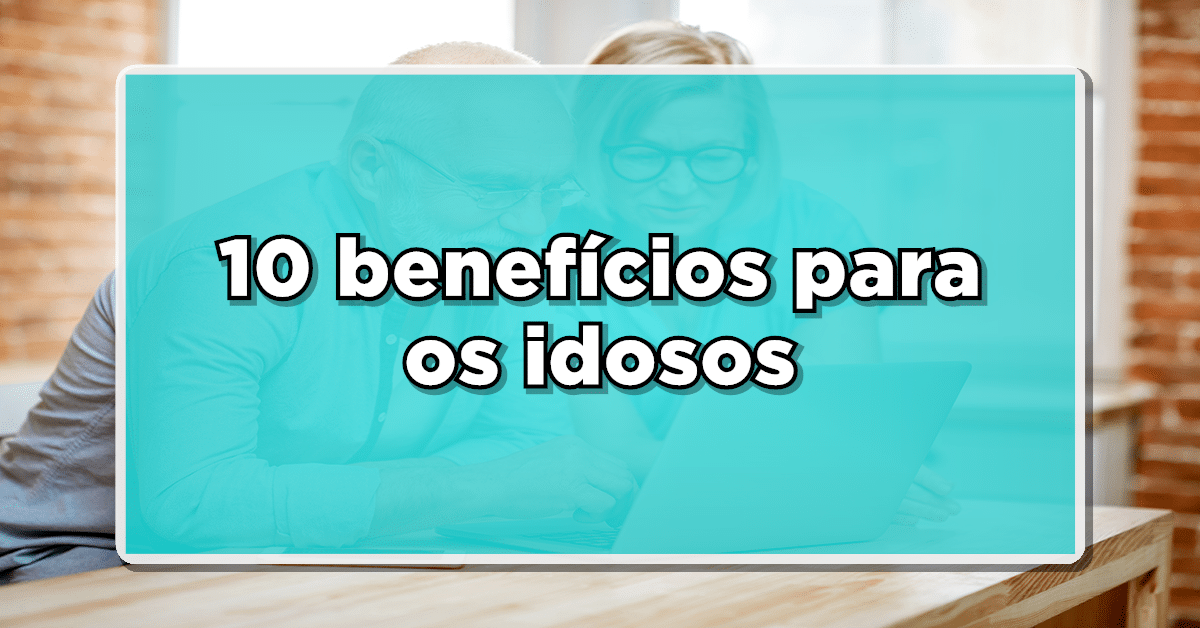 benefícios para idosos