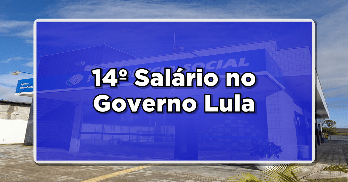 lula vai pagar 14 salário