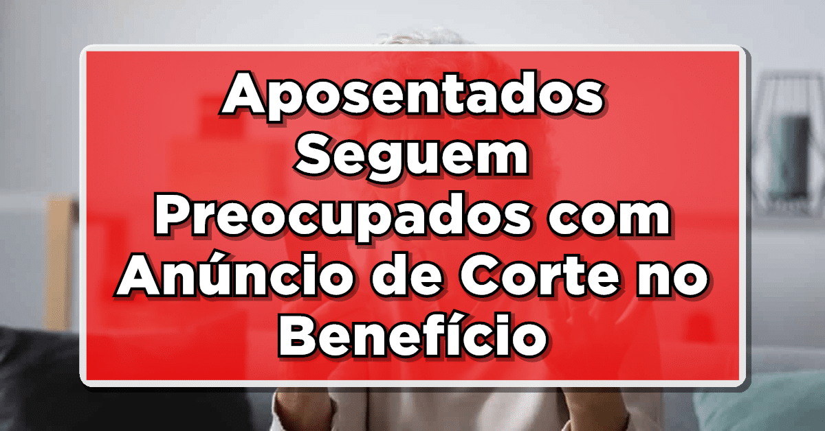 corte no benefício do inss