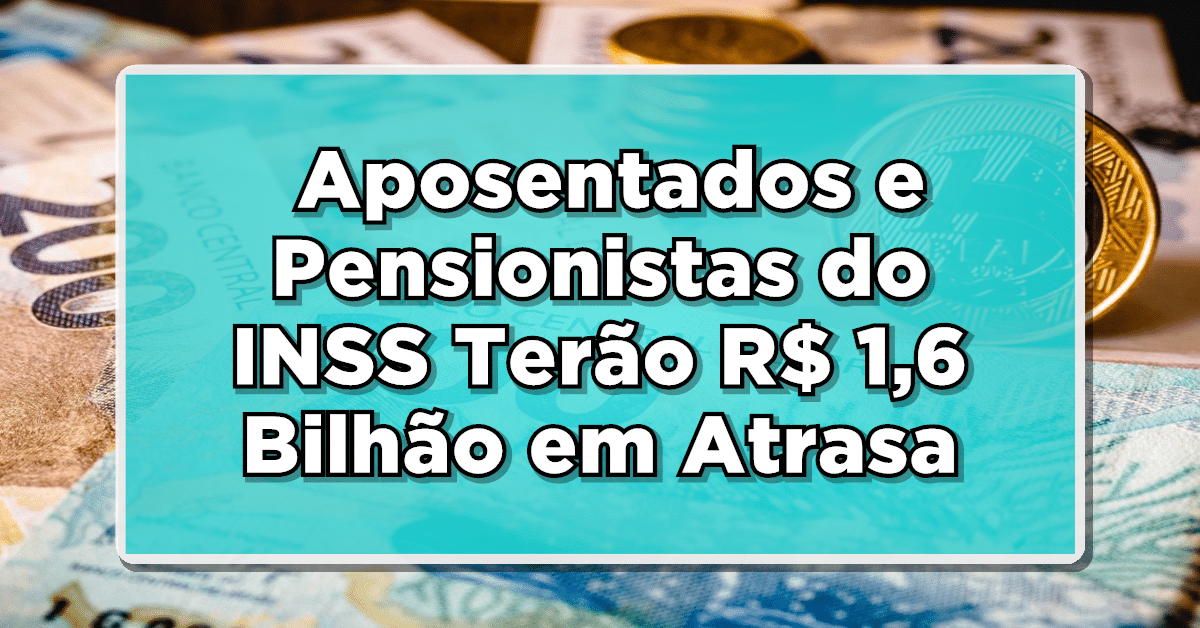 Como receber atrasados do INSS